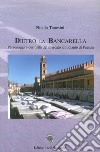 Dietro la bancarella. Personaggi e curiosità del mercato ambulante di Faenza libro di Tanesini Nicola