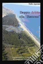 Doppio delitto alla «Bassona» libro