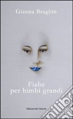 Fiabe per bimbi grandi