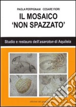 Il mosaico non spazzato libro