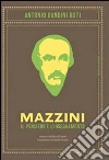 Mazzini. Il pensiero e l'insegnamento libro