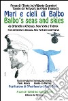 Mari e cieli di Balbo. Da Orbetello a Chicago, New York e Tobruk. Ediz. italiana e inglese libro di Simonini I. (cur.)