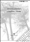 Strappi-Tears. Ediz. bilingue libro