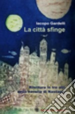 La città sfinge. Rilettura in tre atti della novella di Nastagio