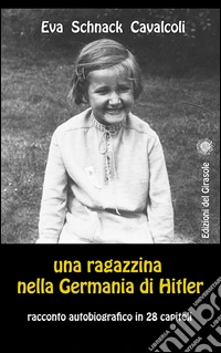Una ragazzina nella Germania di Hitler libro