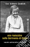 Una ragazzina nella Germania di Hitler libro