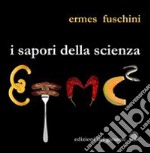 I sapori della scienza libro