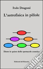 L'astrofisica in pillole libro