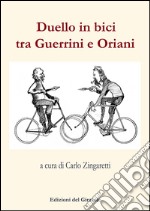 Duello in bici tra Guerrini e Oriani libro