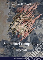 Sognatori compulsivi libro