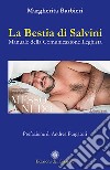 La bestia di Salvini. Manuale della comunicazione leghista libro