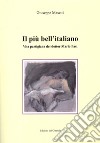 Il più bell'italiano. Vita partigiana del dottor Mario Pasi libro