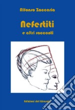 Nefertiti e altri racconti