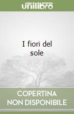 I fiori del sole libro