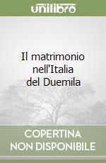 Il matrimonio nell'Italia del Duemila libro