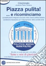 Piazza pulita...! E ricominciamo