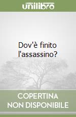 Dov'è finito l'assassino? libro