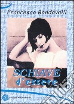 Schiave d'essere libro