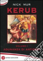 Adunanza di antieroi. Kerub. Vol. 1