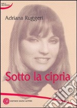 Sotto la cipria libro