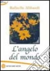 L'angelo del mondo libro