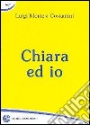 Chiara e io libro