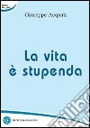 La vita è stupenda libro