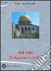 Islam. Religione e civiltà libro