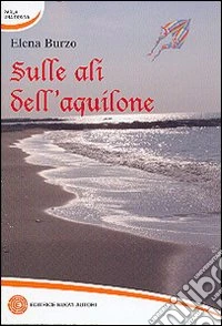 Sulle ali dell'aquilone libro