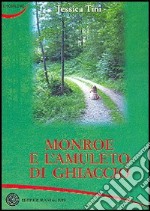 Monroe e l'amuleto di ghiaccio libro