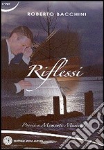 Riflessi. Poesie e momenti musicali libro