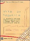 Vita di fabbrica. La questione sociale vissuta a Milano e la scoperta delle relazioni umane: 1954-1965 libro