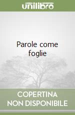 Parole come foglie libro