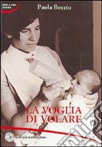 La voglia di volare libro