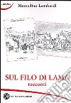 Sul filo di lama libro