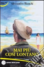 Mai più così lontano libro