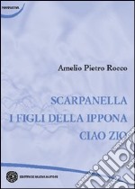 Scarparella-Ciao zio-I figli della Ippona libro