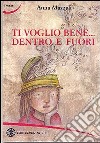 Ti voglio bene... dentro e fuori libro