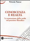 Conoscenza e realtà. La costruzione della realtà nel pensiero filosofico libro