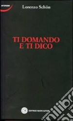 Ti domando e ti dico libro