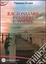 Ragioniamo: pensieri e poesie