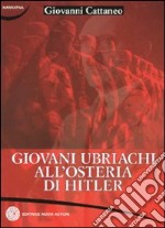 Giovani ubriachi all'osteria di Hitler libro