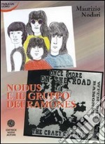 Nodus e il gruppo dei Ramones