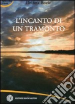 L'incanto di un tramonto libro