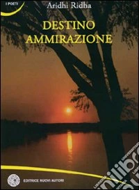 Destino ammirazione libro