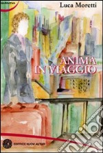 Anima in viaggio libro