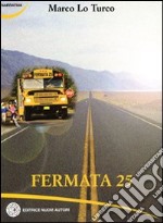 Fermata 25 libro