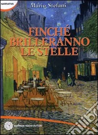 Finchè brilleranno le stelle libro