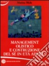 Management olistico e costruzione del sé in età adulta libro