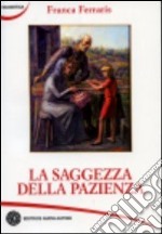 La saggezza della pazienza libro